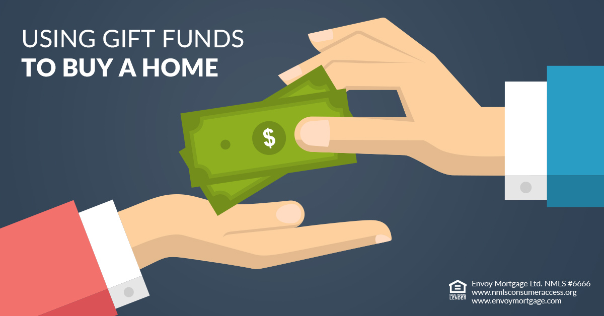 Gift Funds and Homebuying What You Should Know Envoy Mortgage