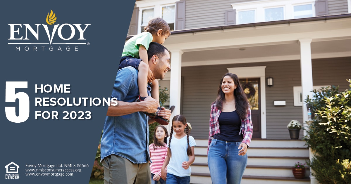 Resolution House 5 Home Resolutions to Make in 2023 - Envoy Mortgage